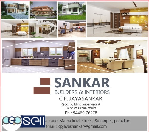 SANKAR BUILDERS & INTERIORS, Building Contractor in Palakkad,Thrissur,Pollachi 0 