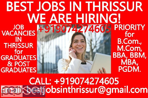 BEST JOBS IN THRISSUR- WE ARE HIRING!  WORK FROM HOME JOB VACANCIES IN THRISSUR for HOUSEWIVES, PROFESSIONALS, FREELANCERS 2 