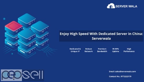 Enjoy High Speed With Dedicated Server in China: Serverwala 0 