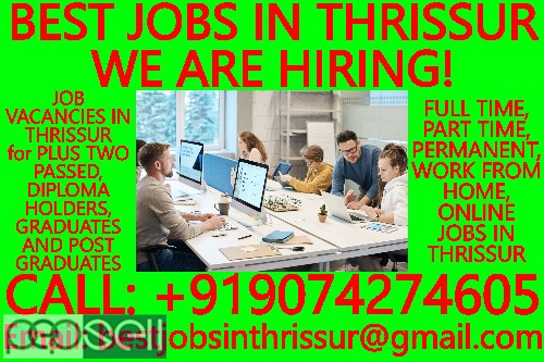 BEST JOBS IN THRISSUR- WE ARE HIRING! JOB VACANCIES IN THRISSUR for DATA ENTRY, TELECALLING, SALES 3 