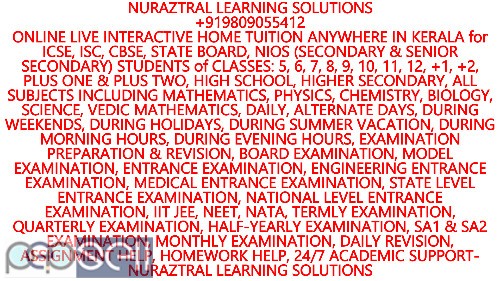 HOME TUITION ANYWHERE IN THRISSUR for MATHEMATICS, SCIENCE, PHYSICS, CHEMISTRY, BIOLOGY- ALL CLASSES & SYLLABI- NURAZTRAL LEARNING SOLUTIONS 5 